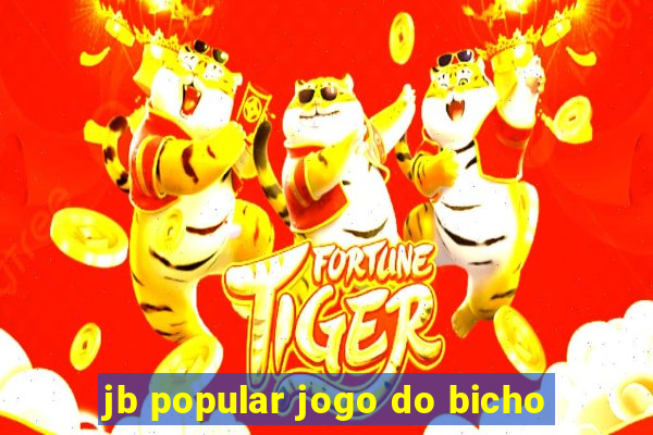 jb popular jogo do bicho